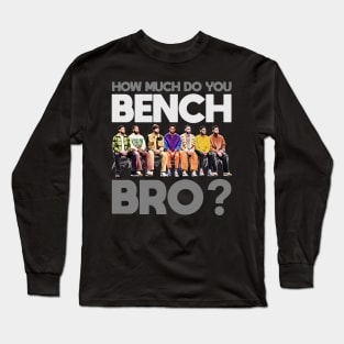 How Much Do You Bench (Simmons), Bro? Long Sleeve T-Shirt